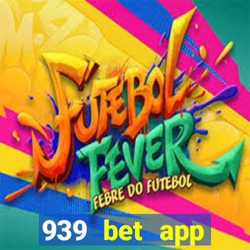 939 bet app download apk